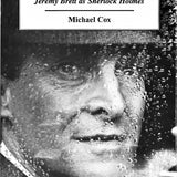A Study in Celluloid : A Producer's Account of Jeremy Brett as Sherlock Holmes - The Sherlock Holmes Company